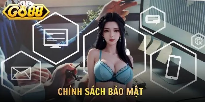 Chính sách bảo mật Go88 và những cam kết bảo vệ thông tin hội viên