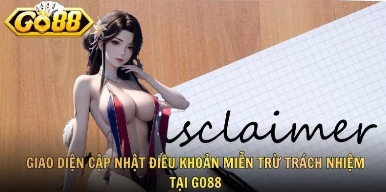 Miễn Trừ Trách Nhiệm Go88 – Những Quy Định Cần Hiểu Trong Quá Trình Sử Dụng Dịch Vụ