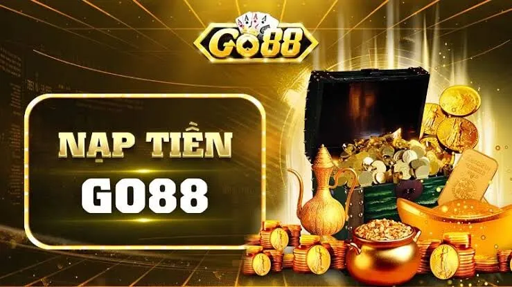 Hướng dẫn nạp tiền thần tốc, an toàn và minh bạch tại Go88